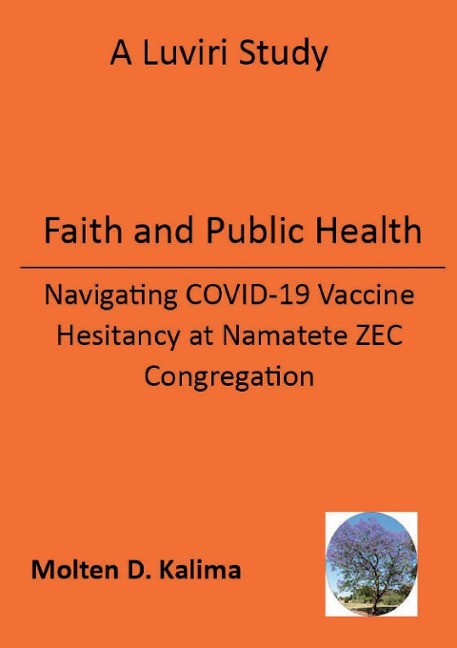 Faith and Public Health: Navigating COVID-19 Vaccine Hesitancy at Namatete ZEC Congregation