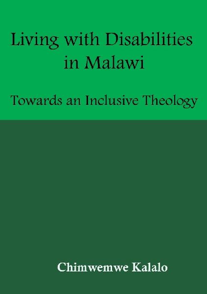 Living with Disabilities in Malawi: Towards an Inclusive Theology