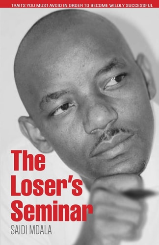 The Loser's Seminar Traits You Must Avoid in Order to Become Wildly Successful