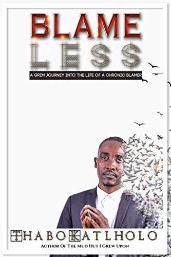 Blame Less A Grim Journey Into Life of a Chronic Blamer