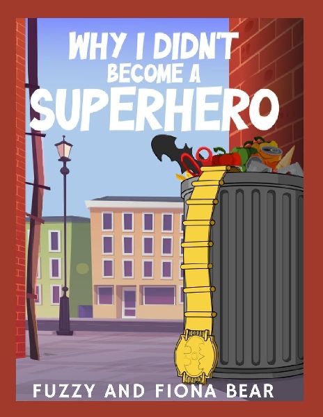 Why I Didnt become a Superhero