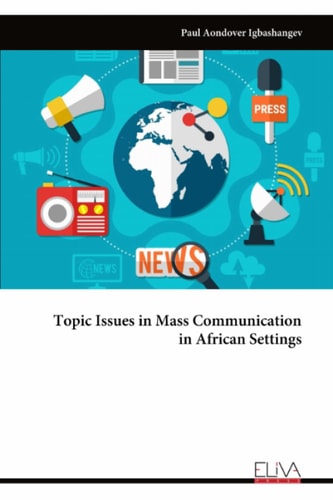 Topic Issues in Mass Communication in African Settings