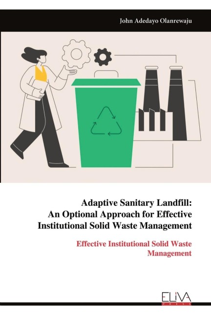 Adaptive Sanitary Landfill: An Optional Approach for Effective  Institutional Solid Waste Management
