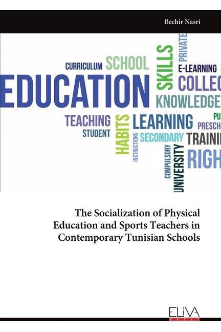 The Socialization of Physical Education and Sports Teachers in Contemporary Tunisian Schools