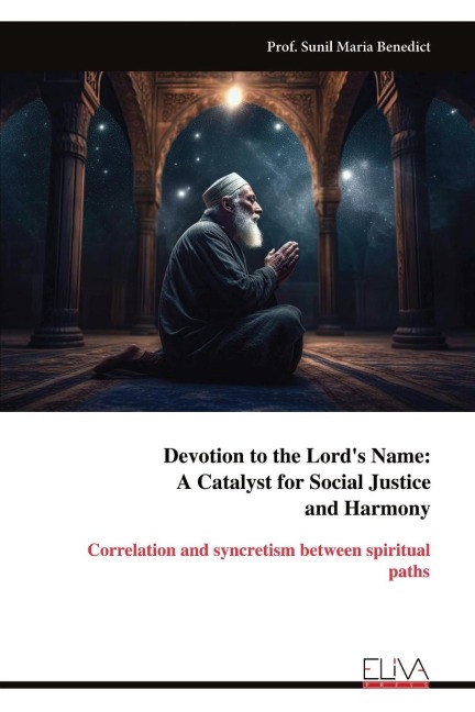 Devotion to the Lords Name: A Catalyst for Social Justice ¿¿¿¿¿¿¿and Harmony