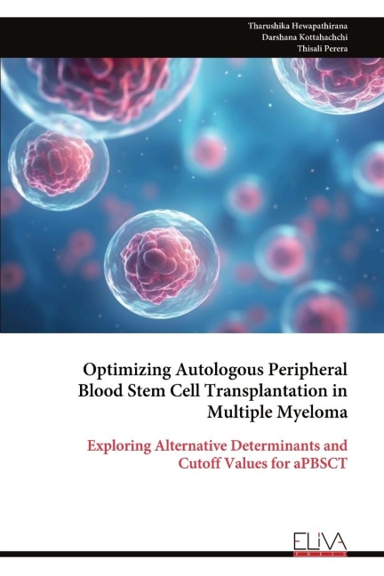 Optimizing Autologous Peripheral Blood Stem Cell Transplantation in Multiple Myeloma