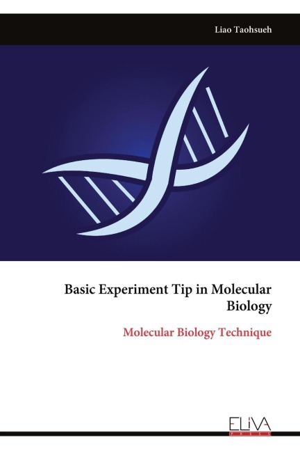 Basic Experiment Tip in Molecular Biology: Molecular Biology Technique