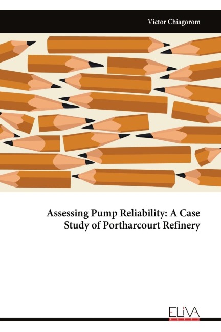 Assessing Pump Reliability: A Case Study of Portharcourt Refinery
