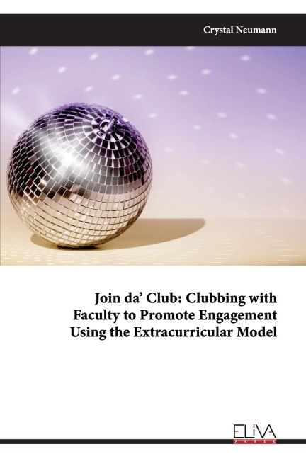 Join da Club: Clubbing with Faculty to Promote Engagement Using the Extracurricular Model