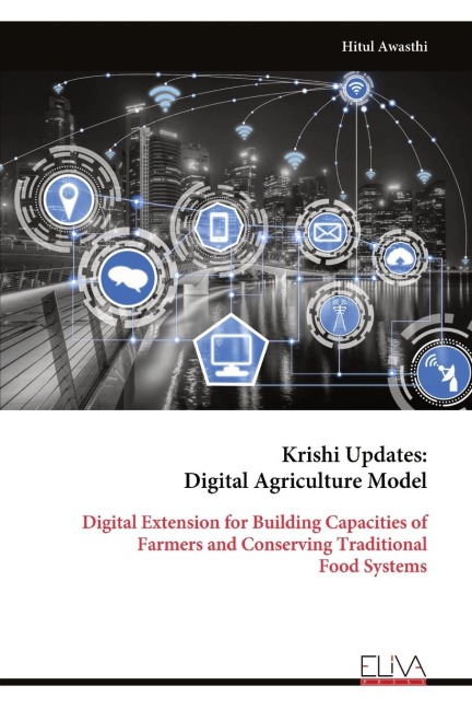 Krishi Updates - Digital Agriculture Model: Digital Extension for Building Capacities of Farmers and Conserving Traditional Food Systems