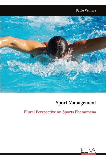 Sport Management: Plural Perspective on Sports Phenomena