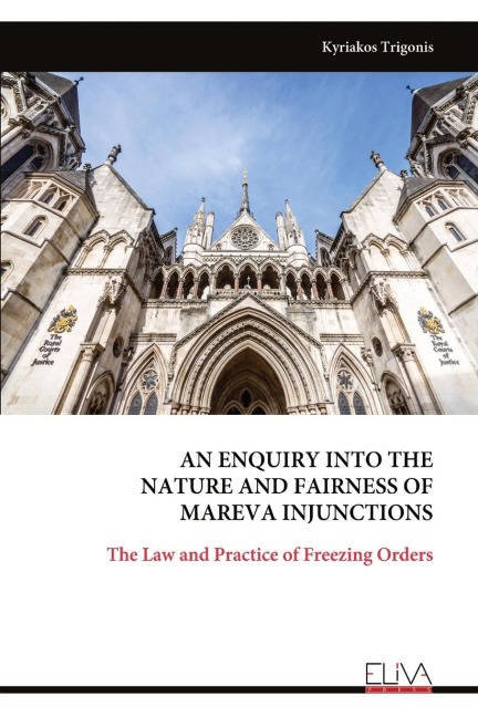 AN ENQUIRY INTO THE NATURE AND FAIRNESS OF MAREVA INJUNCTIONS