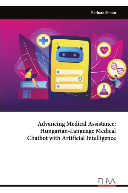 Advancing Medical Assistance - Hungarian-Language Medical Chatbot with Artificial Intelligence