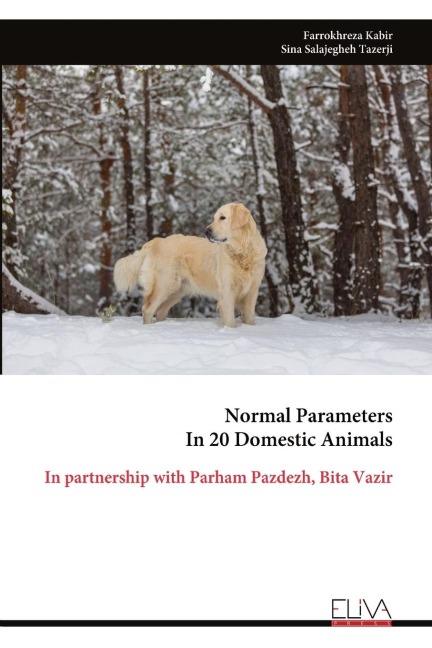 Normal Parameters In 20 Domestic Animals: In partnership with Parham Pazdezh, Bita Vazir