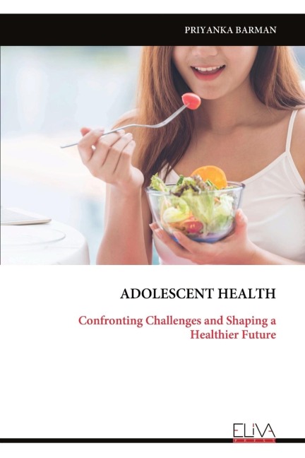 ADOLESCENT HEALTH: Confronting Challenges and Shaping a Healthier Future
