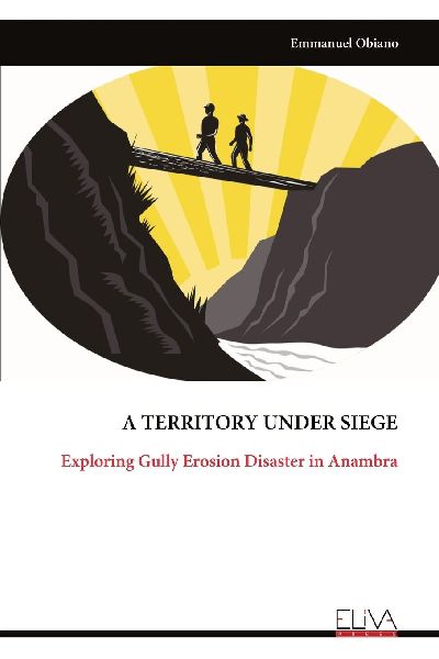 A TERRITORY UNDER SIEGE: Exploring Gully Erosion Disaster in Anambra