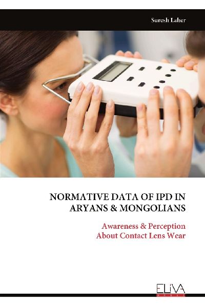 NORMATIVE DATA OF IPD IN ARYANS & MONGOLIANS: Awareness & Perception About Contact Lens Wear