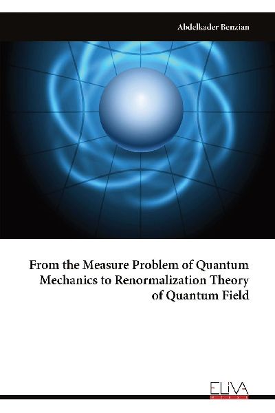 From the Measure Problem of Quantum Mechanics to Renormalization Theory of Quantum Field