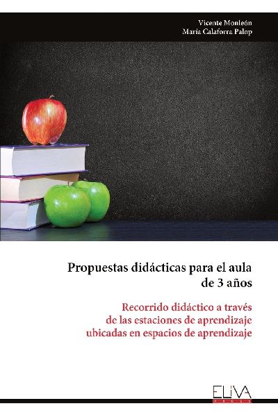 Propuestas didácticas para el aula de 3 años: Recorrido didáctico a través de las estaciones de aprendizaje ubicadas en espacios de aprendizaje