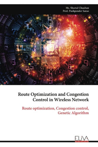 Route Optimization and Congestion Control in Wireless Network Route Optimization, Congestion Control, Genetic Algorithm