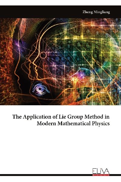The Application of Lie Group Method in Modern Mathematical Physics