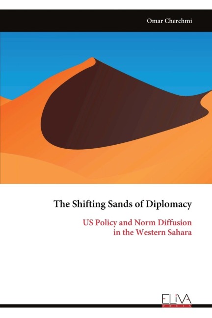 The Shifting Sands of Diplomacy: US Policy and Norm Diffusion in the Western Sahara
