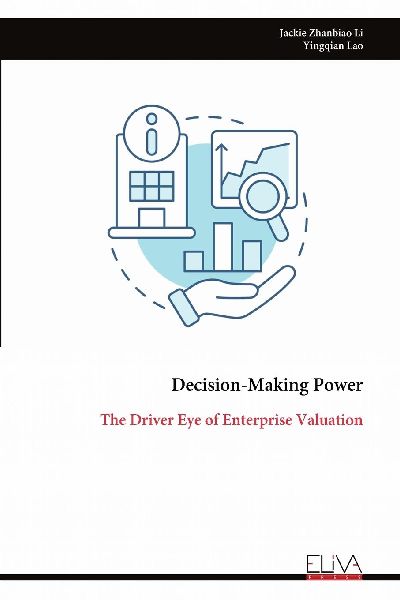 Decision-Making Power: The Driver Eye of Enterprise Valuation
