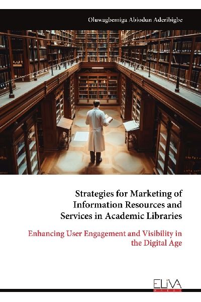 Strategies for Marketing of Information Resources and Services in Academic Libraries