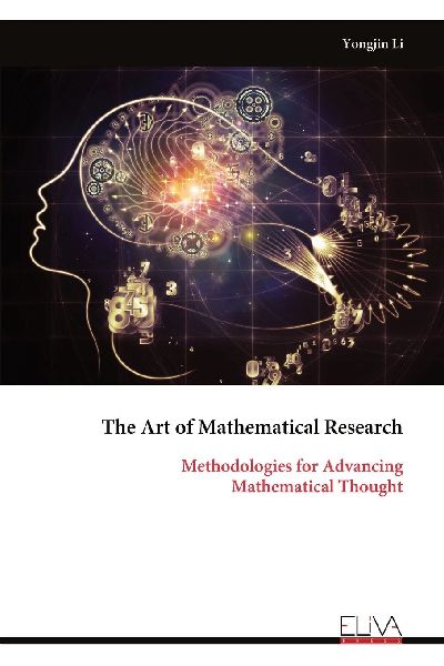 The Art of Mathematical Research: Methodologies for Advancing Mathematical Thought