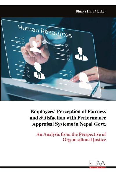 Employees Perception of Fairness and Satisfaction with Performance Appraisal Systems in Nepal Govt.