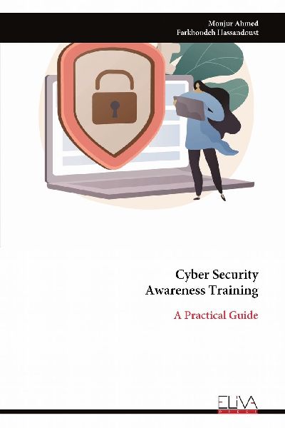 Cyber Security Awareness Training: A Practical Guide