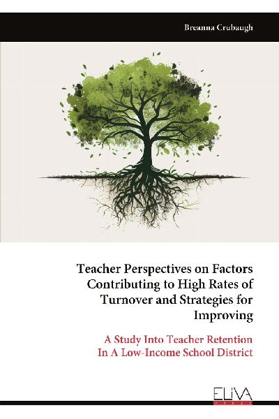 Teacher Perspectives on Factors Contributing to High Rates of Turnover and Strategies for Improving