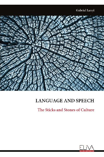 LANGUAGE AND SPEECH: The Sticks and Stones of Culture