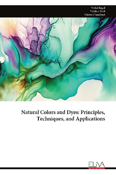 Natural Colors and Dyes: Principles, Techniques, and Applications