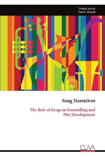 Song Narratives: The Role of Songs in Storytelling and Plot Development
