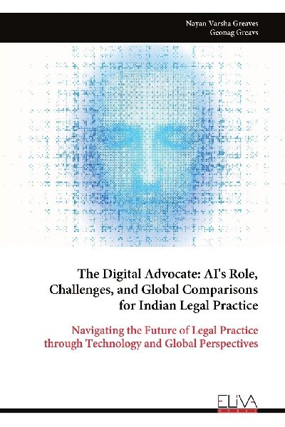 The Digital Advocate: AIs Role, Challenges, and Global Comparisons for Indian Legal Practice