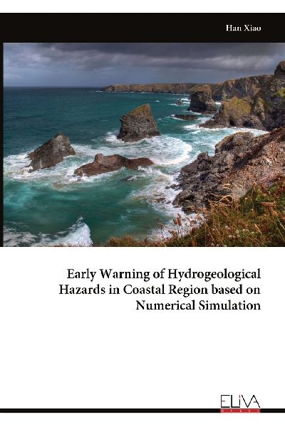 Early Warning of Hydrogeological Hazards in Coastal Region based on Numerical Simulation
