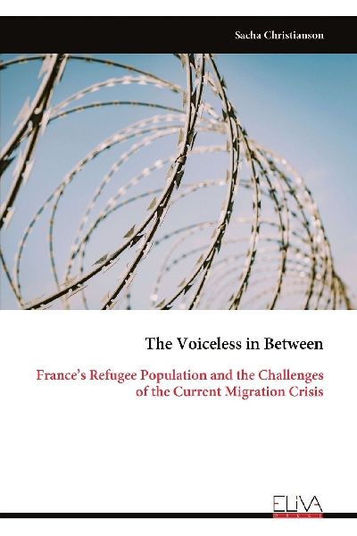 The Voiceless in Between: Frances Refugee Population and the Challenges of the Current Migration Crisis