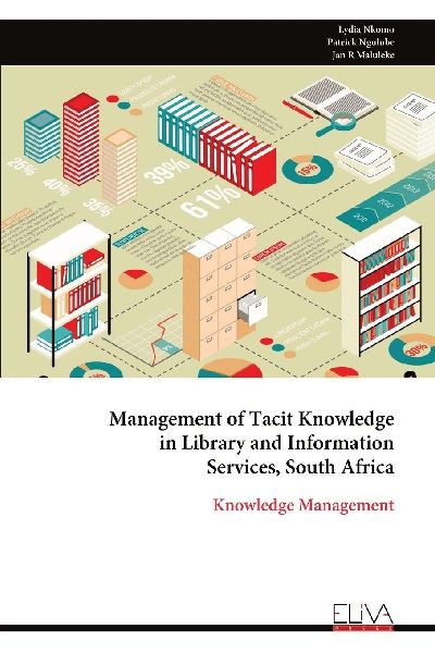 Management of Tacit Knowledge in Library and Information Services, South Africa