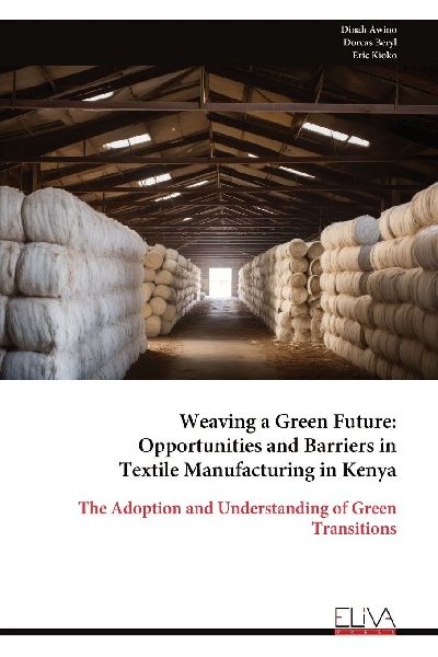 Weaving a Green Future: Opportunities and Barriers in Textile Manufacturing in Kenya