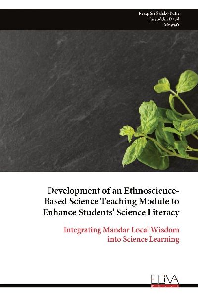 Development of an Ethnoscience- Based Science Teaching Module to Enhance Students Science Literacy