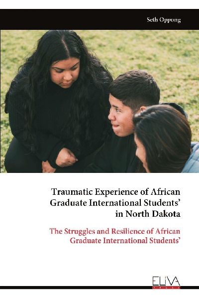 Traumatic Experience of African Graduate International Students in North Dakota