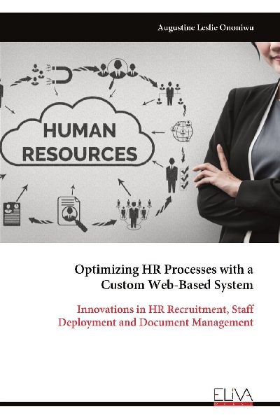 Optimizing HR Processes with a Custom Web-Based System: Innovations in HR Recruitment, Staff Deployment and Document Management