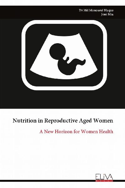 Nutrition in Reproductive Aged Women: A New Horizon for Women Health