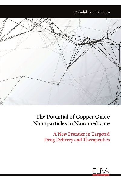 The Potential of Copper Oxide Nanoparticles in Nanomedicine: A New Frontier in Targeted Drug Delivery and Therapeutics