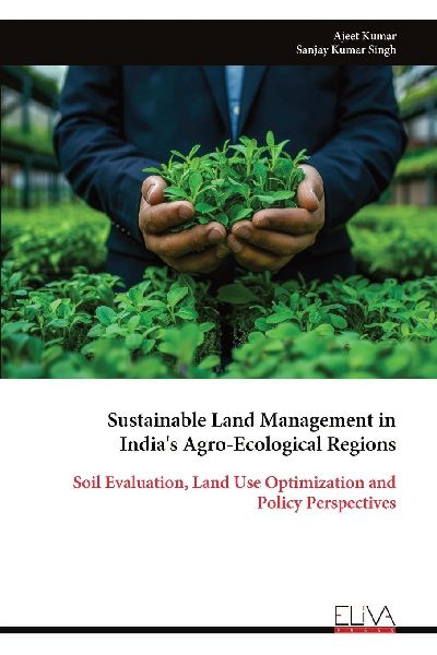 Sustainable Land Management in Indias Agro-Ecological Regions