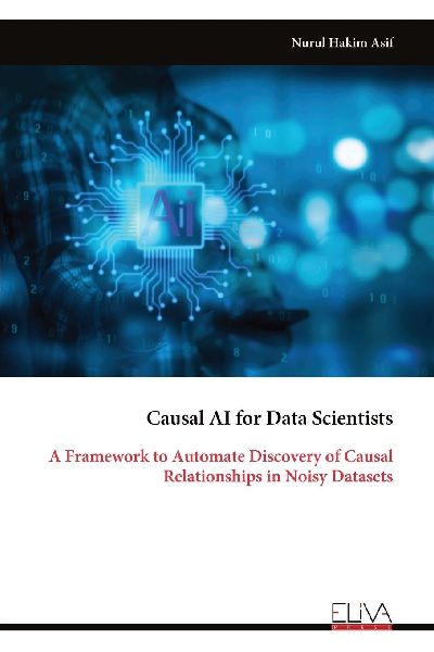 Causal AI for Data Scientists: A Framework to Automate Discovery of Causal Relationships in Noisy Datasets