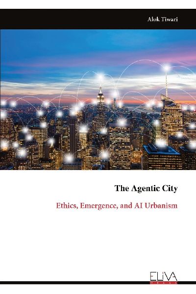 The Agentic City: Ethics, Emergence, and AI Urbanism