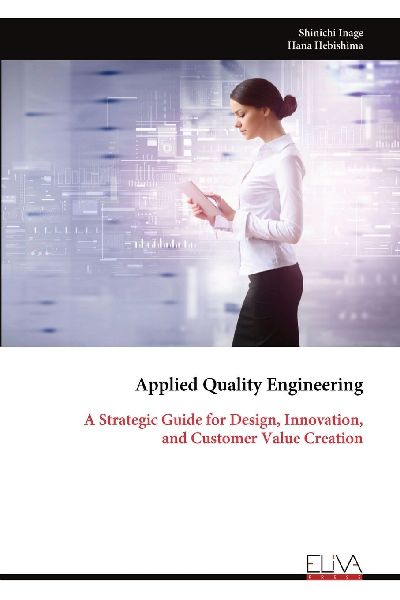 Applied Quality Engineering: A Strategic Guide for Design, Innovation, and Customer Value Creation