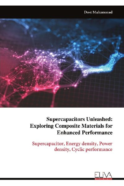 Supercapacitors Unleashed: Exploring Composite Materials for Enhanced Performance